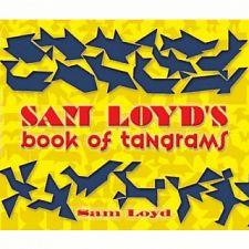 Sam Loyd's Book of Tangrams